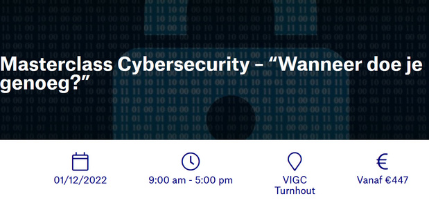 Masterclass Cybersecurity - "Wanneer doe je genoeg?" - 01/12/2022
